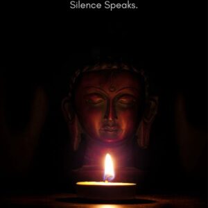 Silence Speaks.