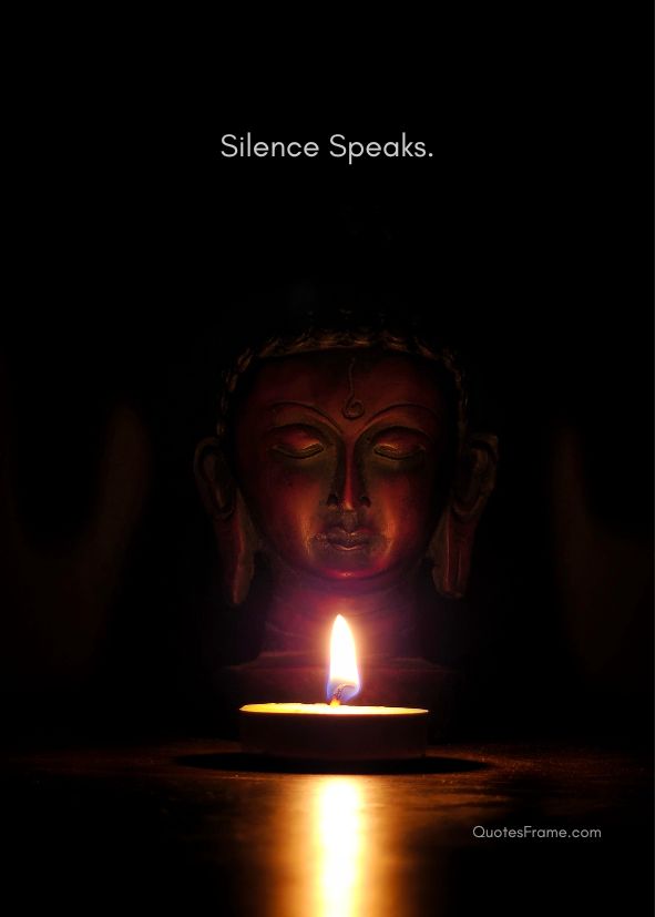 Silence Speaks.